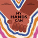 caption-My Hands Can Board Book by Ammi-Joan Paquette and Sabrena Khadijah